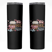 No Ice Please Skinny Tumbler Funny Coffee Lover Anti Ice Satire