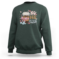 No Ice Please Sweatshirt Funny Coffee Lover Anti Ice Satire
