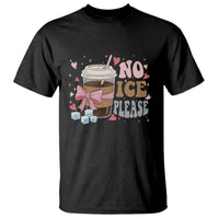 No Ice Please T Shirt Funny Coffee Lover Anti Ice Satire