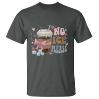 No Ice Please T Shirt Funny Coffee Lover Anti Ice Satire