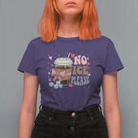 No Ice Please T Shirt For Women Funny Coffee Lover Anti Ice Satire