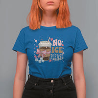 No Ice Please T Shirt For Women Funny Coffee Lover Anti Ice Satire