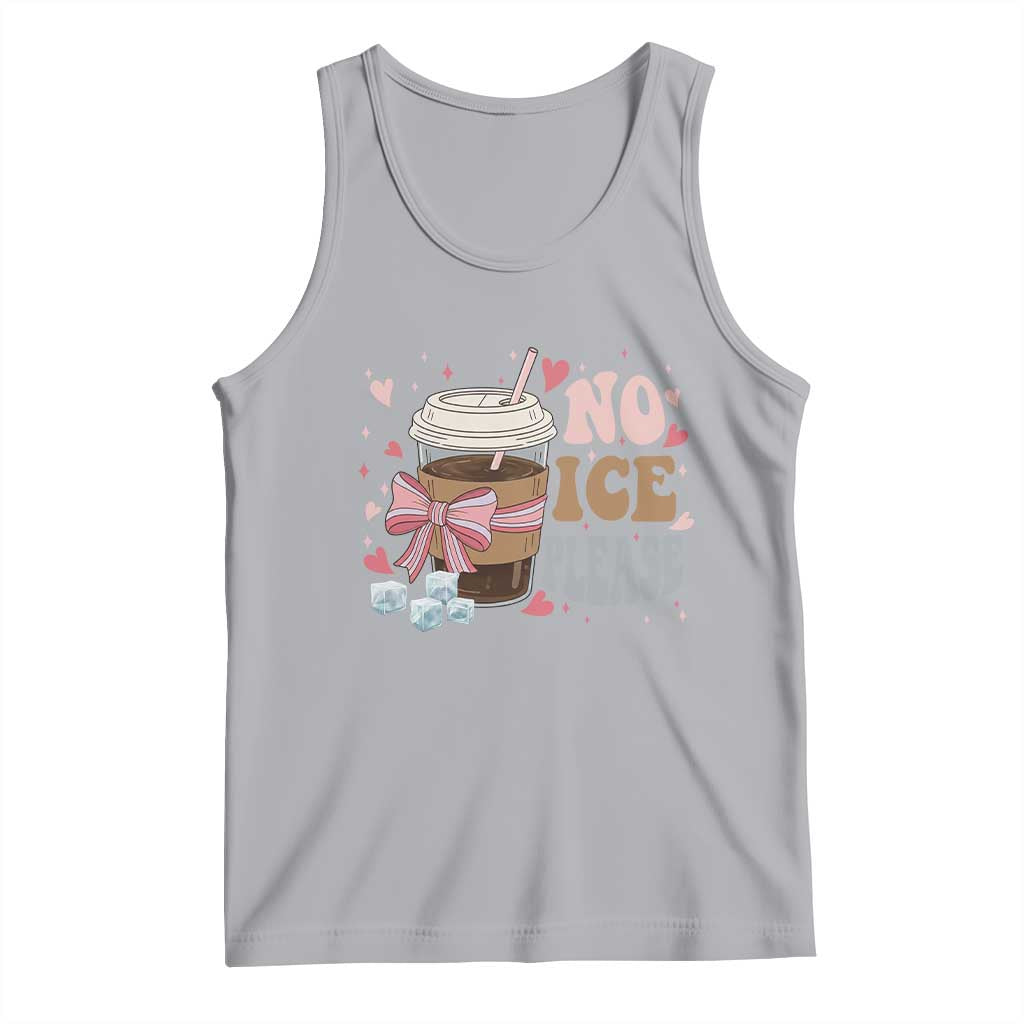 No Ice Please Tank Top Funny Coffee Lover Anti Ice Satire