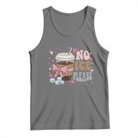 No Ice Please Tank Top Funny Coffee Lover Anti Ice Satire