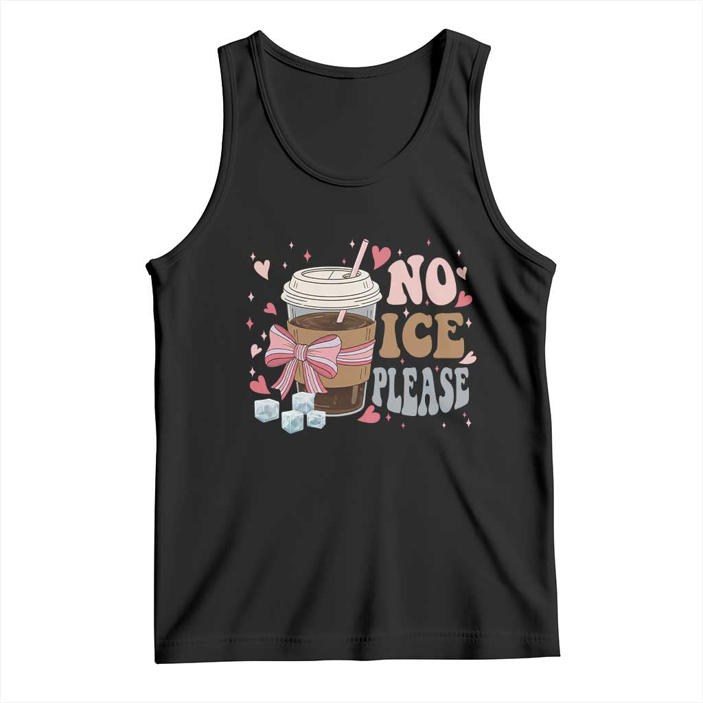 No Ice Please Tank Top Funny Coffee Lover Anti Ice Satire