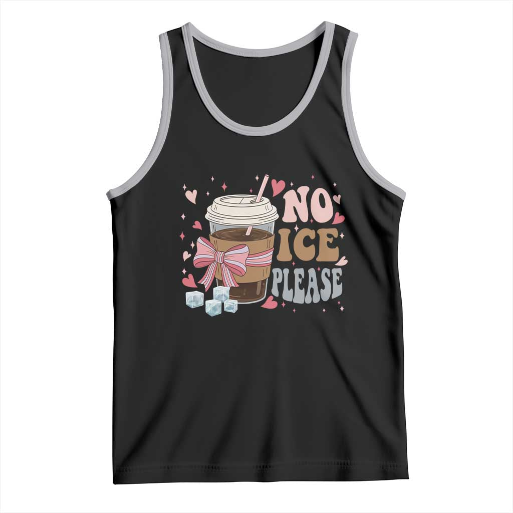 No Ice Please Tank Top Funny Coffee Lover Anti Ice Satire
