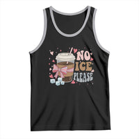 No Ice Please Tank Top Funny Coffee Lover Anti Ice Satire