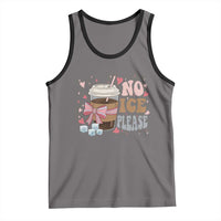 No Ice Please Tank Top Funny Coffee Lover Anti Ice Satire