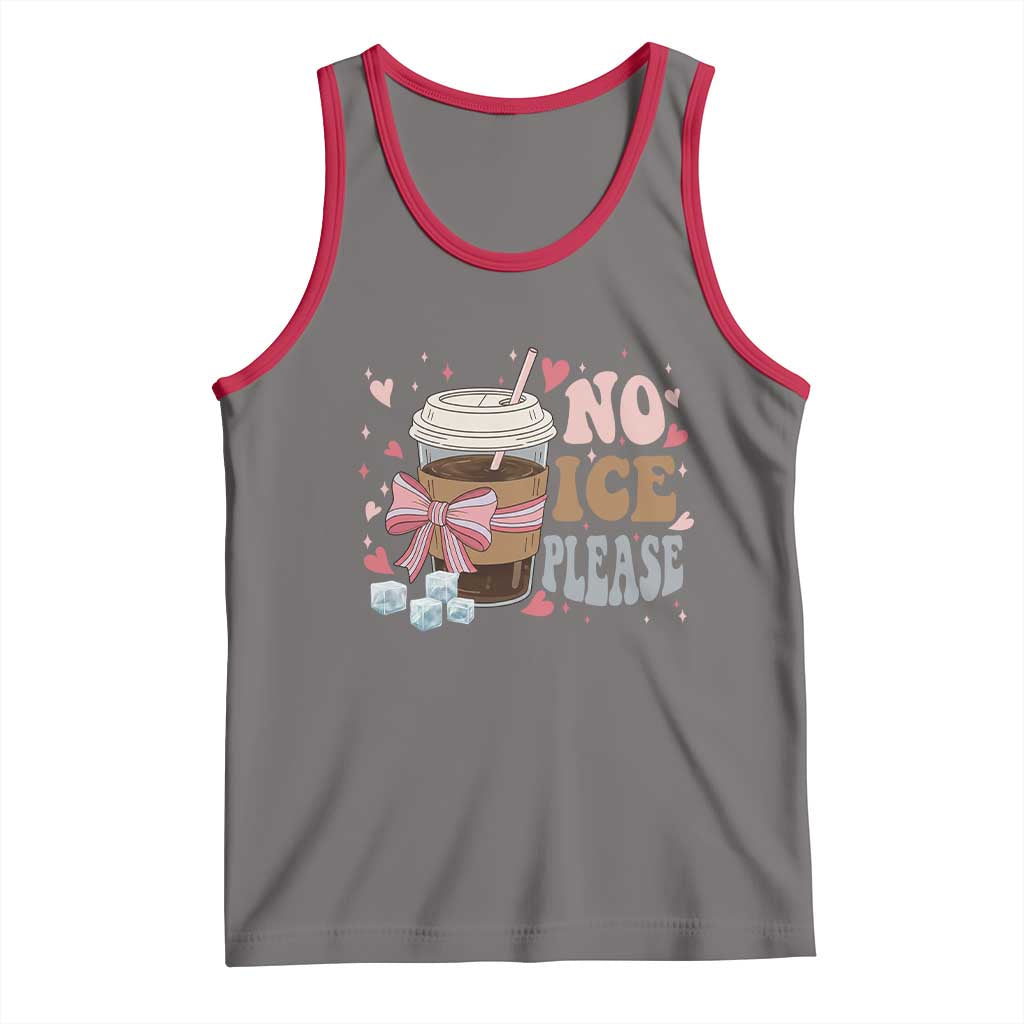 No Ice Please Tank Top Funny Coffee Lover Anti Ice Satire