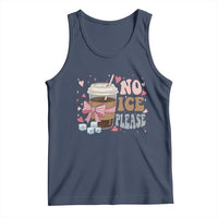 No Ice Please Tank Top Funny Coffee Lover Anti Ice Satire