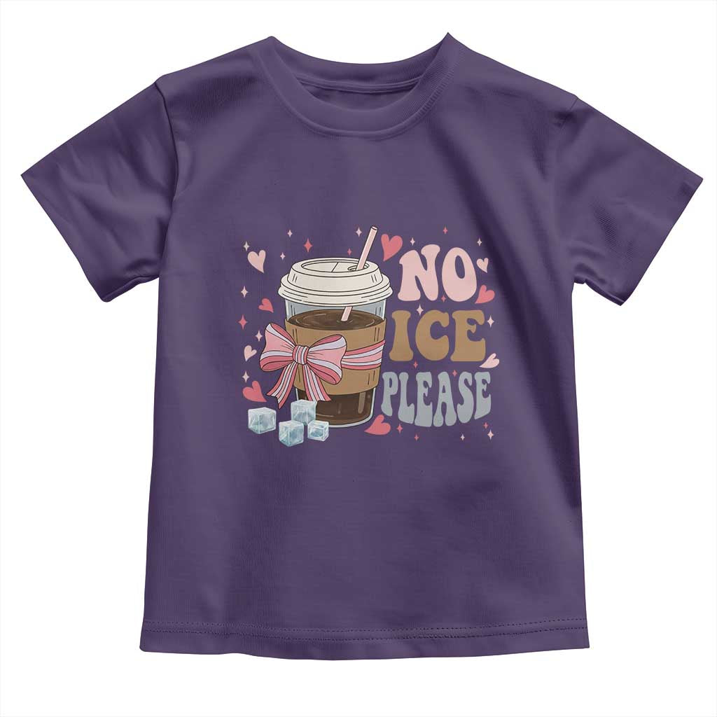 No Ice Please Toddler T Shirt Funny Coffee Lover Anti Ice Satire