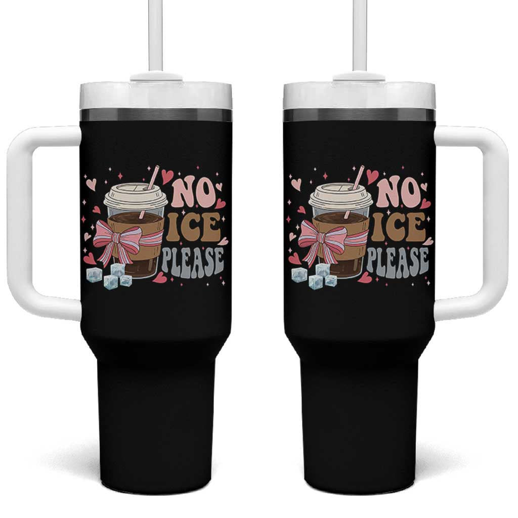 No Ice Please Tumbler With Handle Funny Coffee Lover Anti Ice Satire