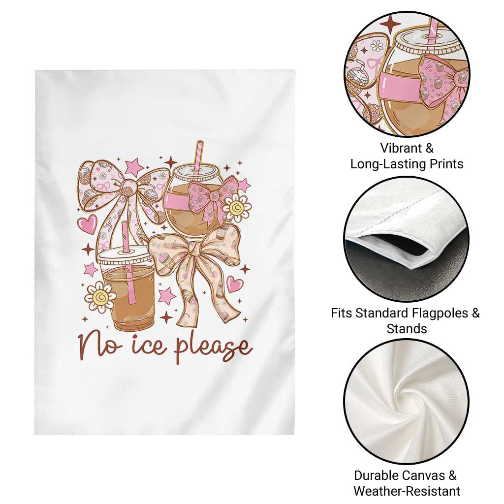 No Ice Please Garden Flag Funny Coffee Lover Pro Immigration Political