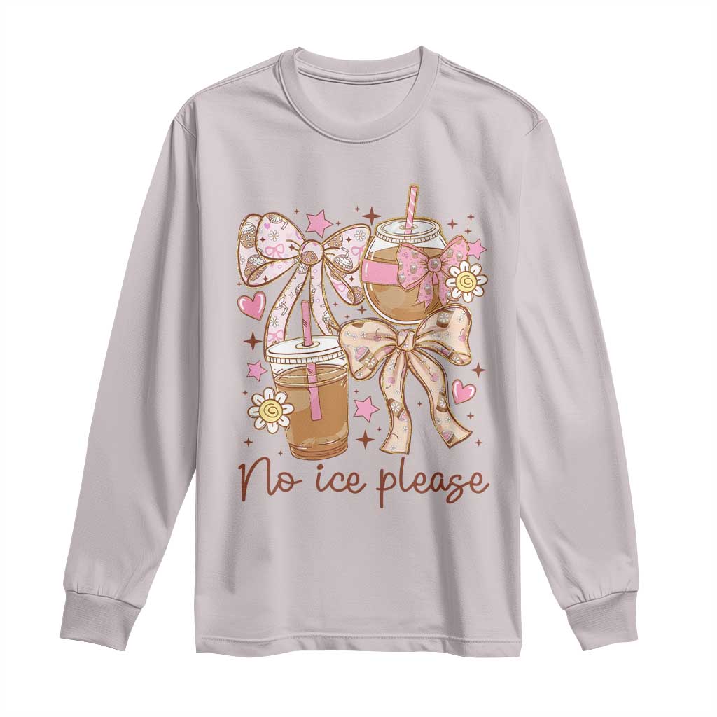 No Ice Please Long Sleeve Shirt Funny Coffee Lover Pro Immigration Political