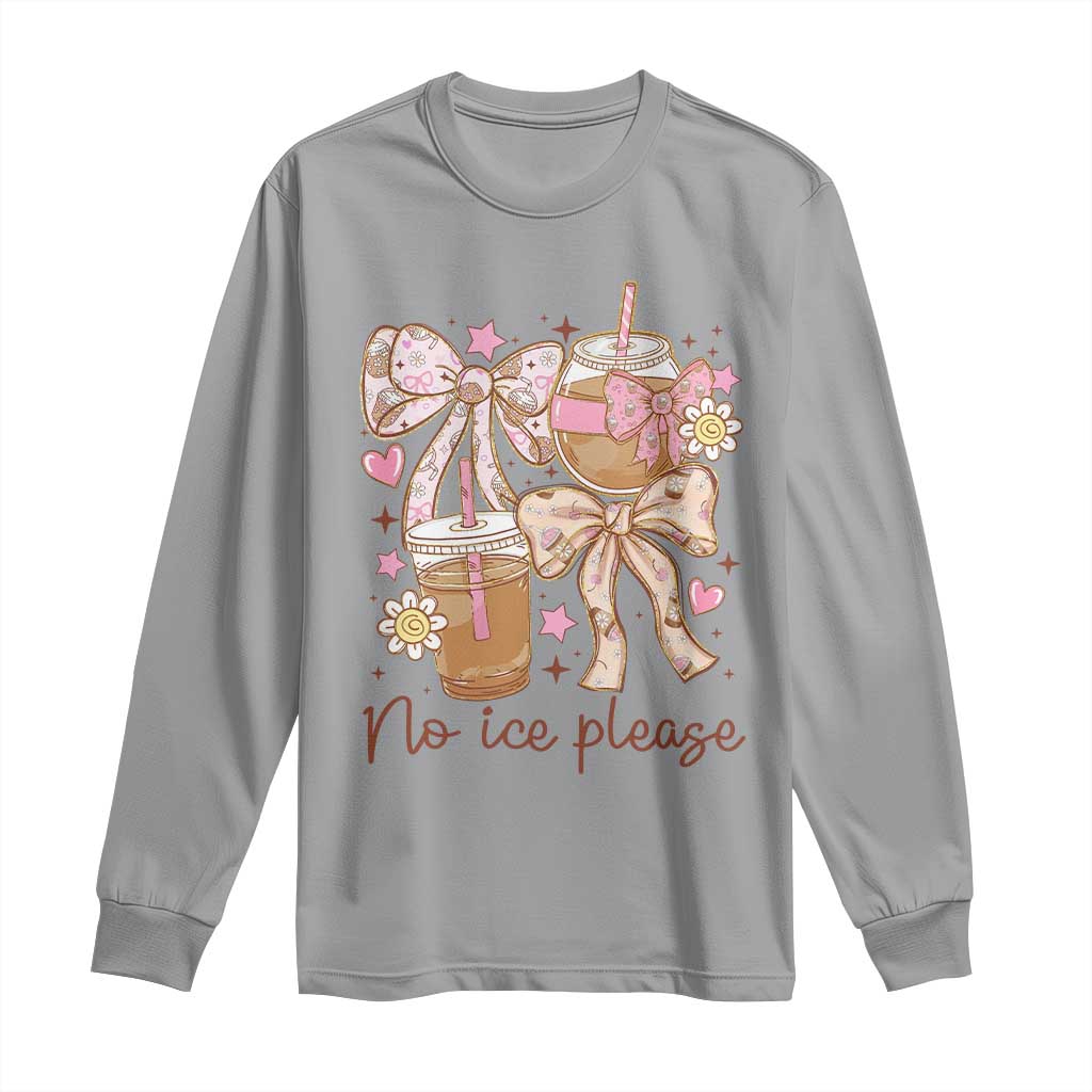 No Ice Please Long Sleeve Shirt Funny Coffee Lover Pro Immigration Political