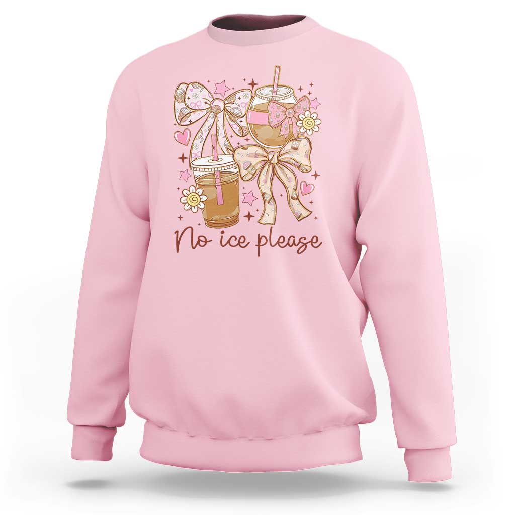 No Ice Please Sweatshirt Funny Coffee Lover Pro Immigration Political