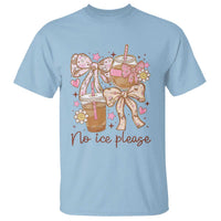 No Ice Please T Shirt Funny Coffee Lover Pro Immigration Political