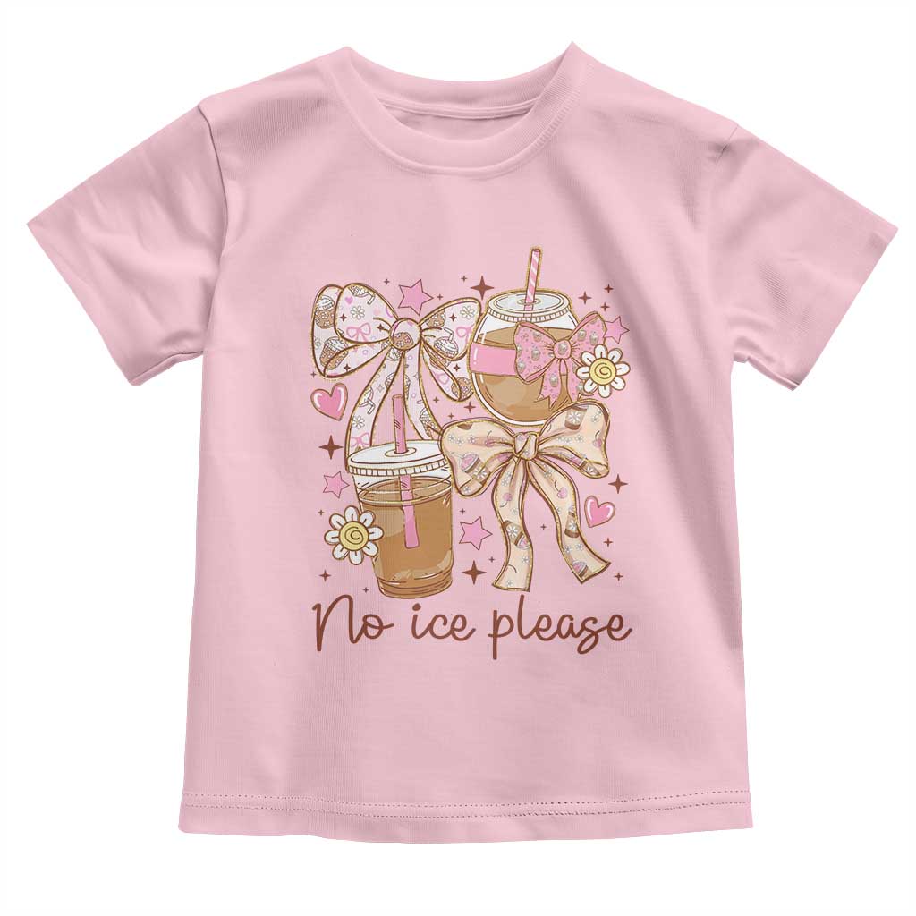 No Ice Please Toddler T Shirt Funny Coffee Lover Pro Immigration Political