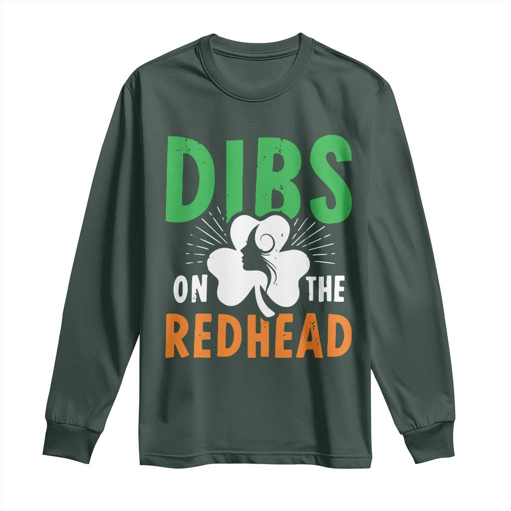 Funny Dibs On The Redhead St Patrick's Day Long Sleeve Shirt