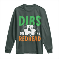 Funny Dibs On The Redhead St Patrick's Day Long Sleeve Shirt