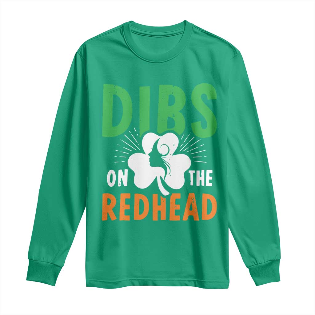 Funny Dibs On The Redhead St Patrick's Day Long Sleeve Shirt