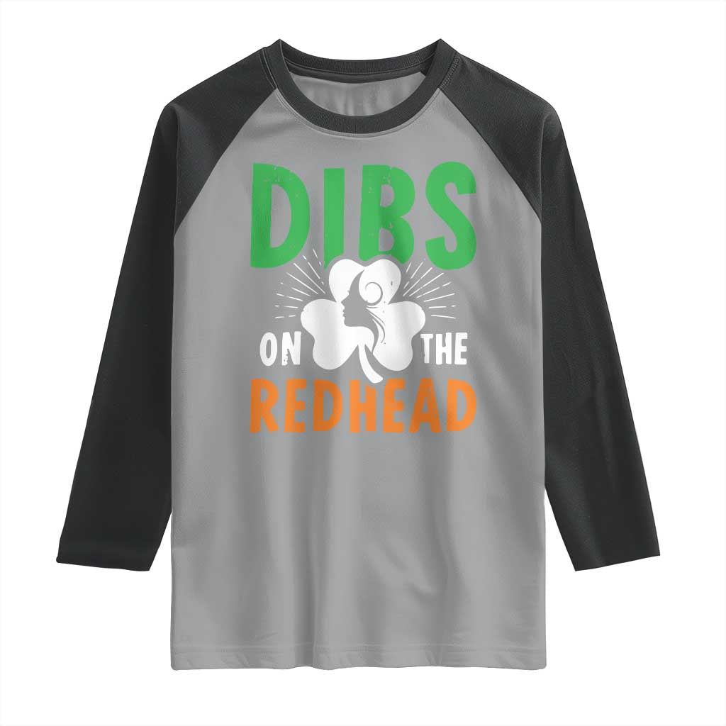 Funny Dibs On The Redhead St Patrick's Day Raglan Shirt