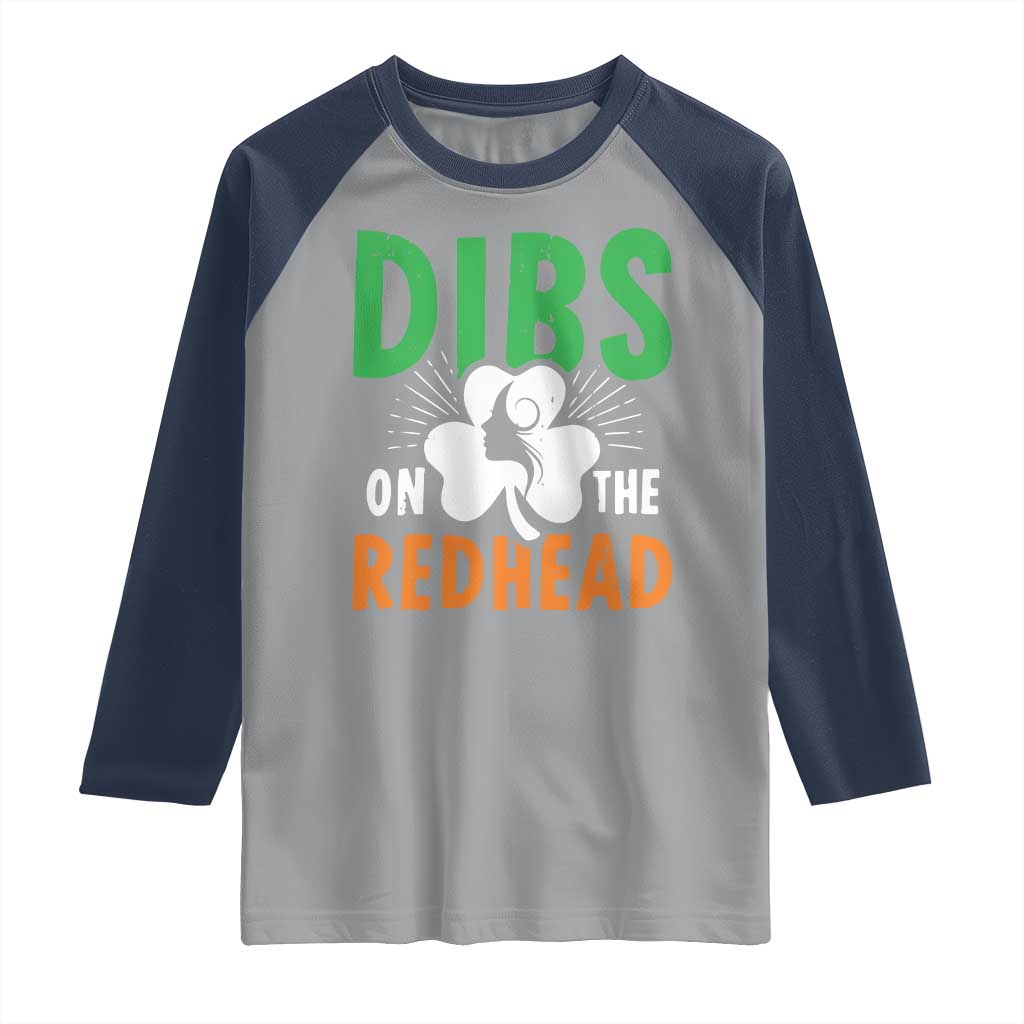 Funny Dibs On The Redhead St Patrick's Day Raglan Shirt