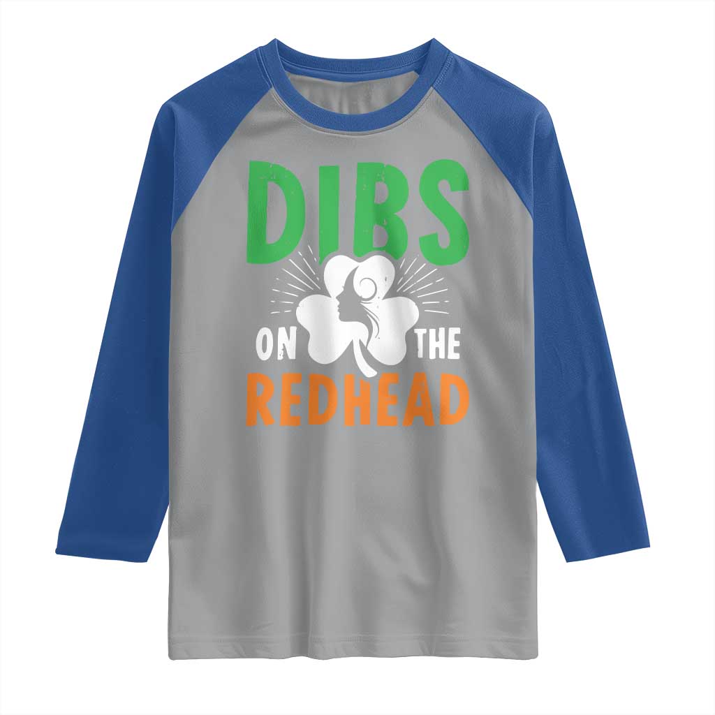 Funny Dibs On The Redhead St Patrick's Day Raglan Shirt