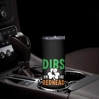 Funny Dibs On The Redhead St Patrick's Day Skinny Tumbler