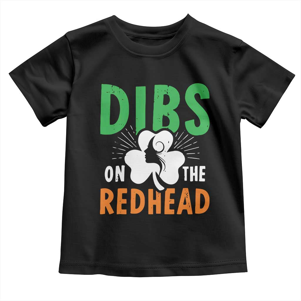 Funny Dibs On The Redhead St Patrick's Day Toddler T Shirt