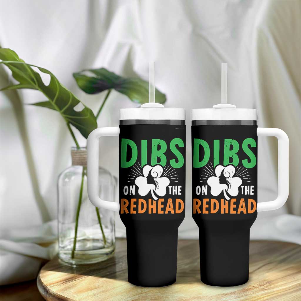 Funny Dibs On The Redhead St Patrick's Day Tumbler With Handle
