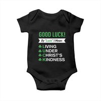 Funny Christian St Patrick's Day Baby Onesie Good Luck Mean Living Under Christ's Kindness