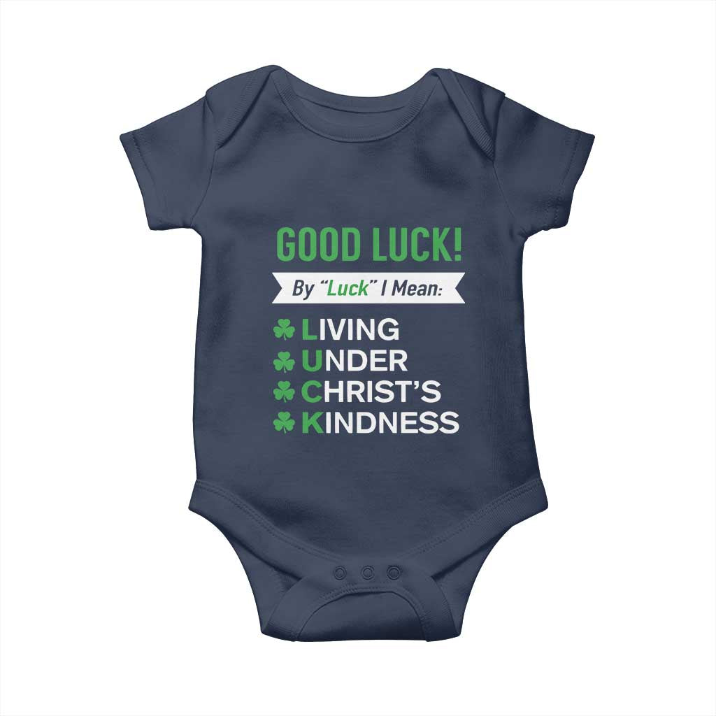 Funny Christian St Patrick's Day Baby Onesie Good Luck Mean Living Under Christ's Kindness