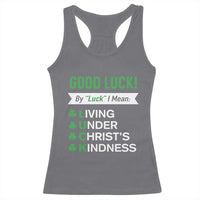 Funny Christian St Patrick's Day Racerback Tank Top Good Luck Mean Living Under Christ's Kindness