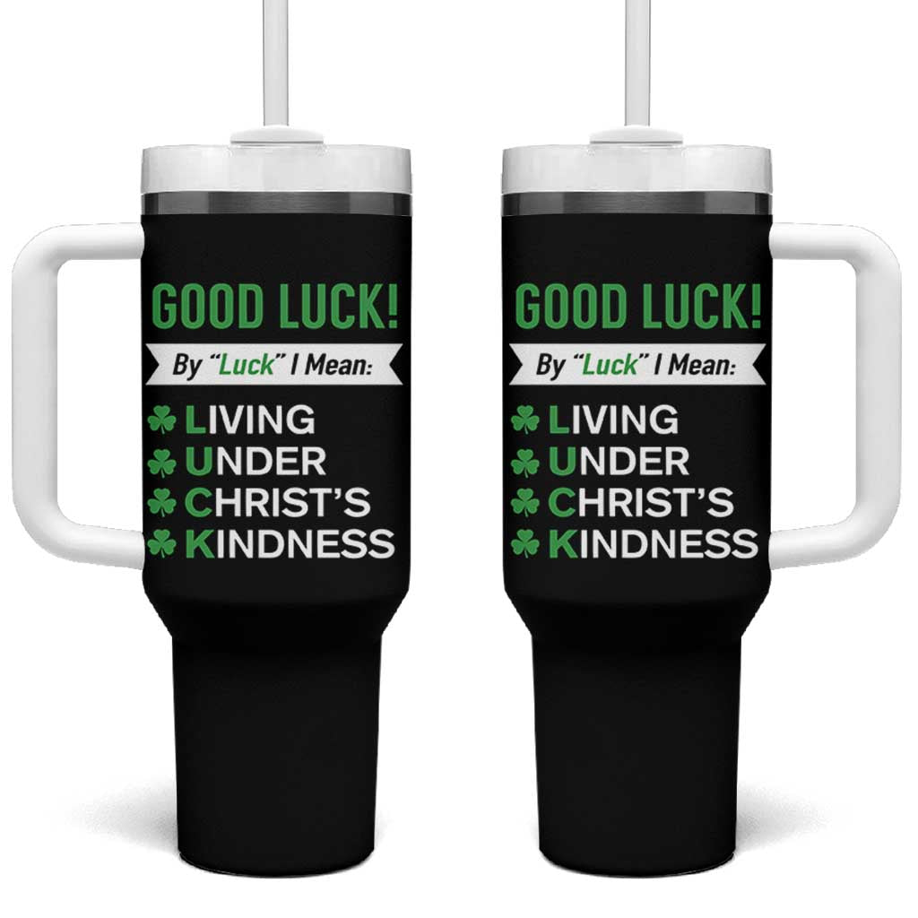 Funny Christian St Patrick's Day Tumbler With Handle Good Luck Mean Living Under Christ's Kindness