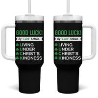 Funny Christian St Patrick's Day Tumbler With Handle Good Luck Mean Living Under Christ's Kindness