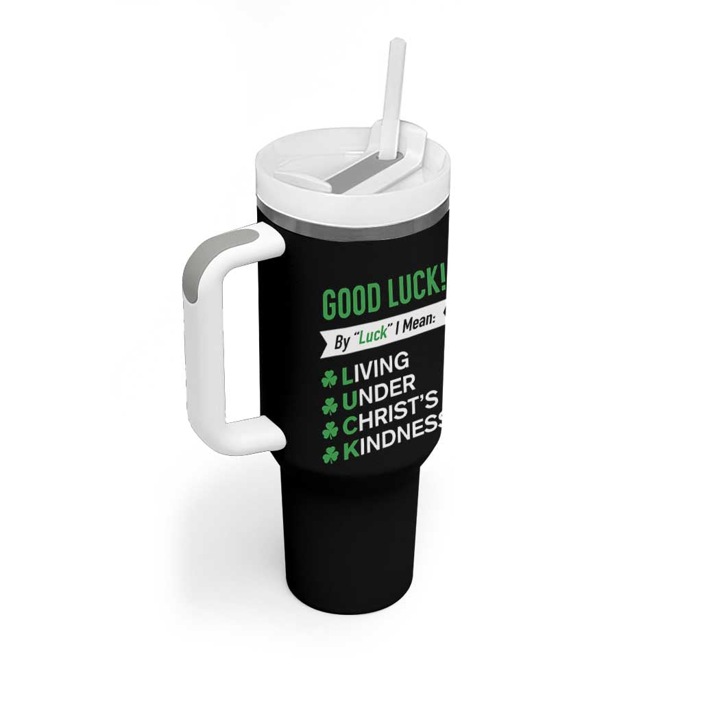 Funny Christian St Patrick's Day Tumbler With Handle Good Luck Mean Living Under Christ's Kindness