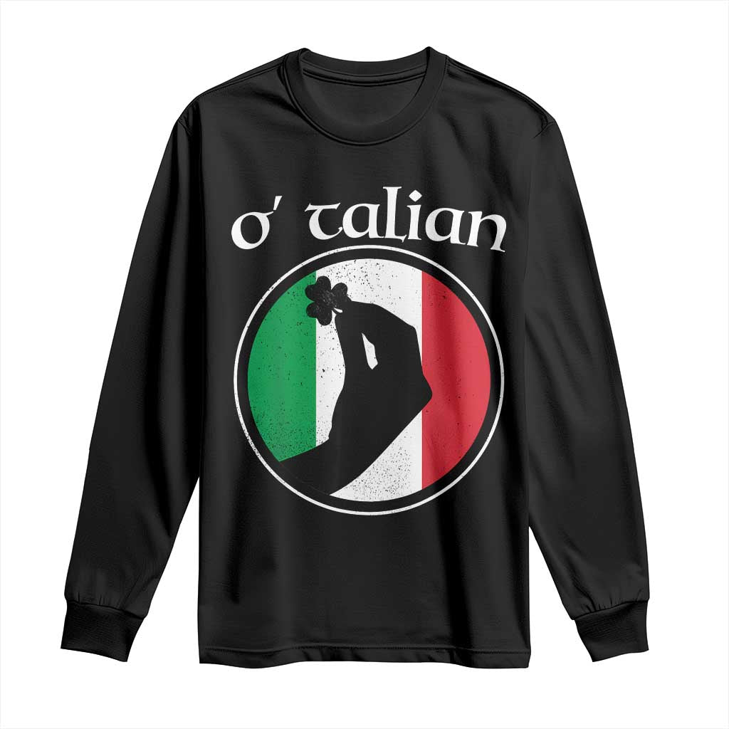 Funny O'Talian Long Sleeve Shirt St Patrick's Day Italian Pinched Fingers Shamrock