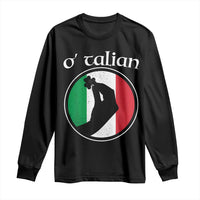 Funny O'Talian Long Sleeve Shirt St Patrick's Day Italian Pinched Fingers Shamrock