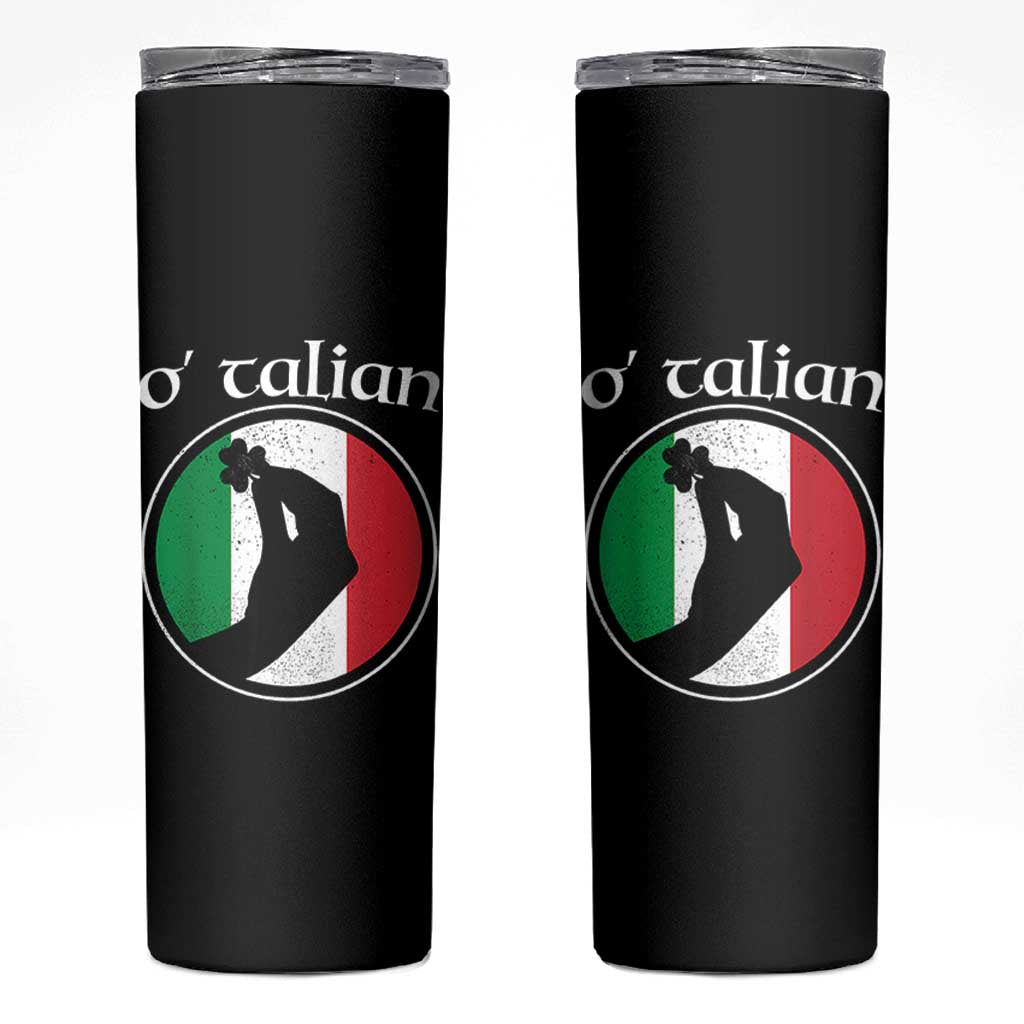 Funny O'Talian Skinny Tumbler St Patrick's Day Italian Pinched Fingers Shamrock