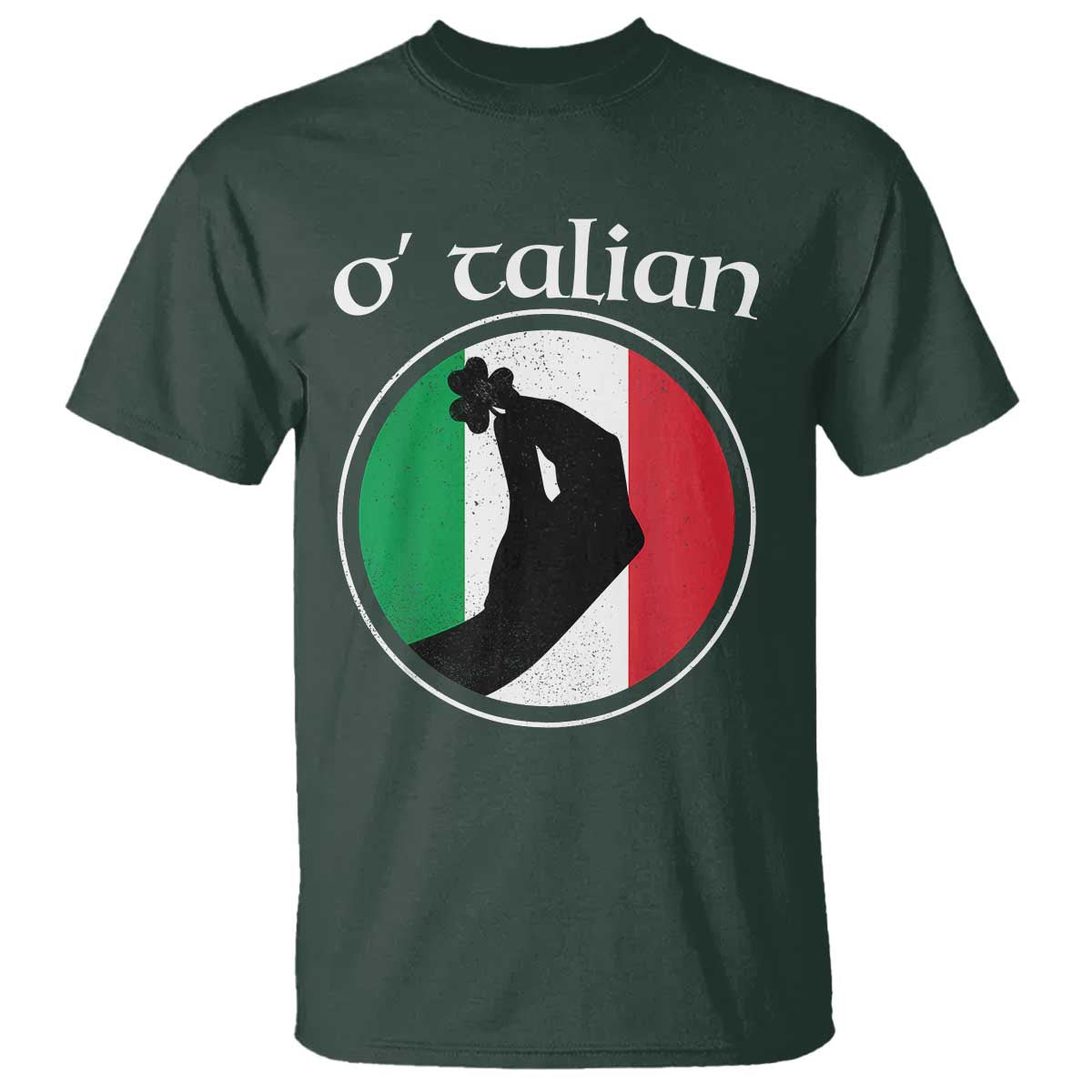 Funny O'Talian T Shirt St Patrick's Day Italian Pinched Fingers Shamrock