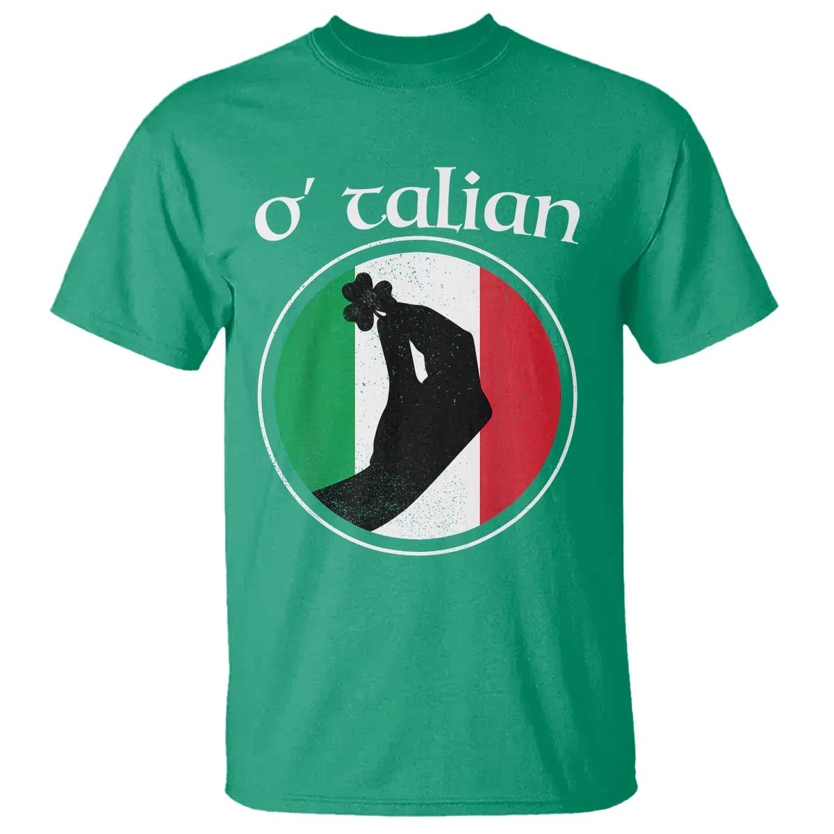 Funny O'Talian T Shirt St Patrick's Day Italian Pinched Fingers Shamrock