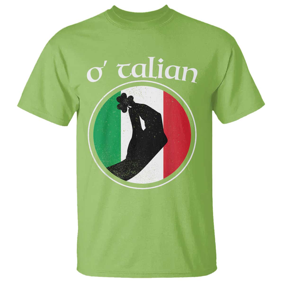 Funny O'Talian T Shirt St Patrick's Day Italian Pinched Fingers Shamrock
