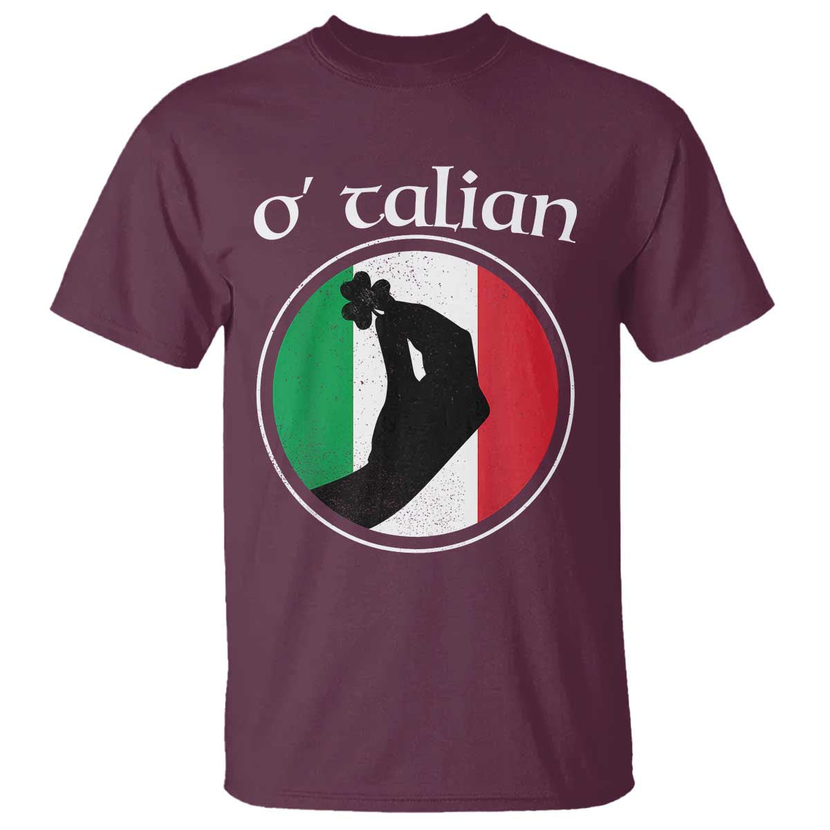 Funny O'Talian T Shirt St Patrick's Day Italian Pinched Fingers Shamrock
