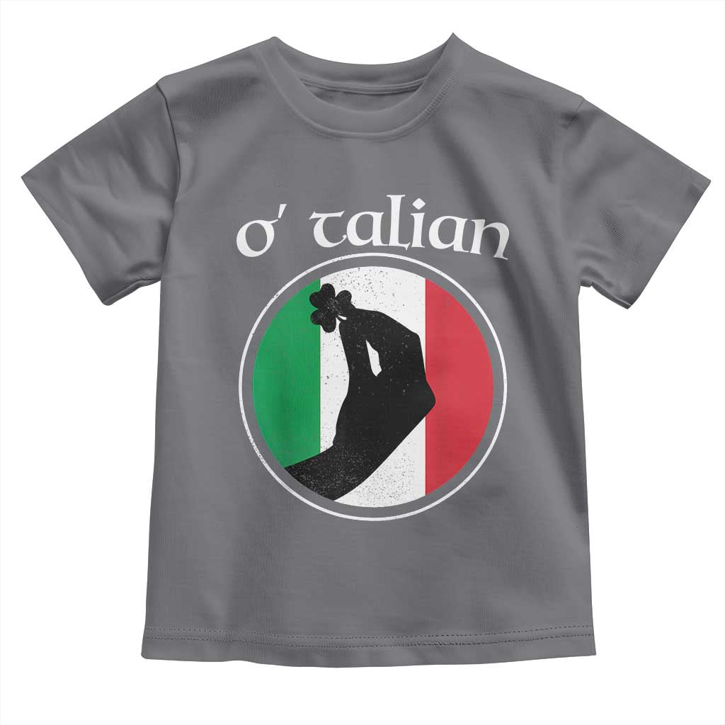 Funny O'Talian Toddler T Shirt St Patrick's Day Italian Pinched Fingers Shamrock