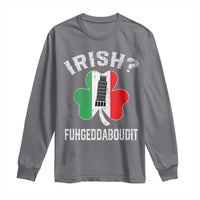 Funny St Patrick's Day Italian Long Sleeve Shirt Irish Fuhgeddaboudit Pisa Tower Shamrock