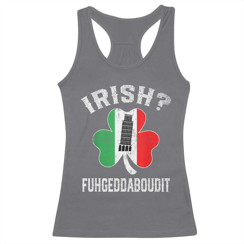 Funny St Patrick's Day Italian Racerback Tank Top Irish Fuhgeddaboudit Pisa Tower Shamrock
