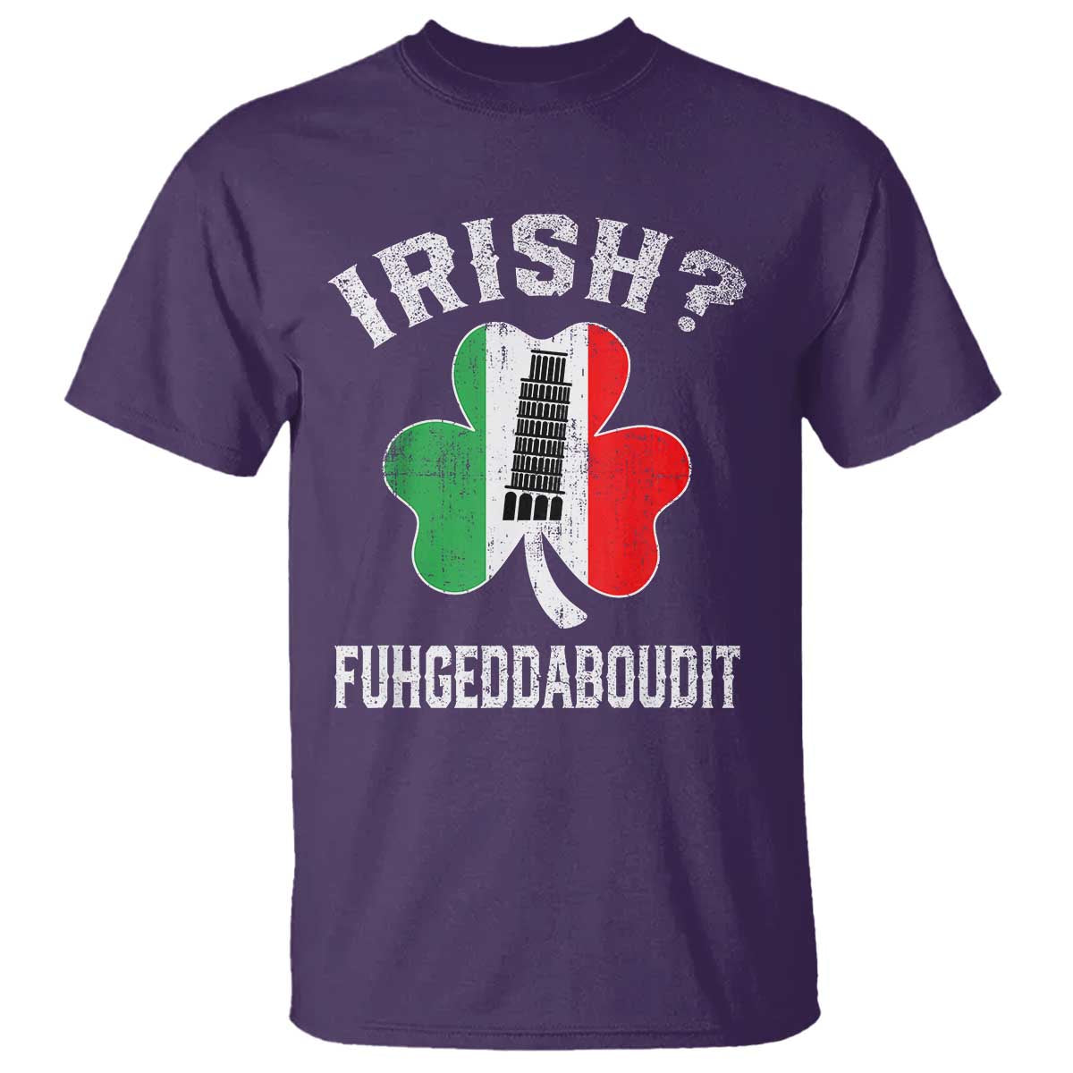 Funny St Patrick's Day Italian T Shirt Irish Fuhgeddaboudit Pisa Tower Shamrock