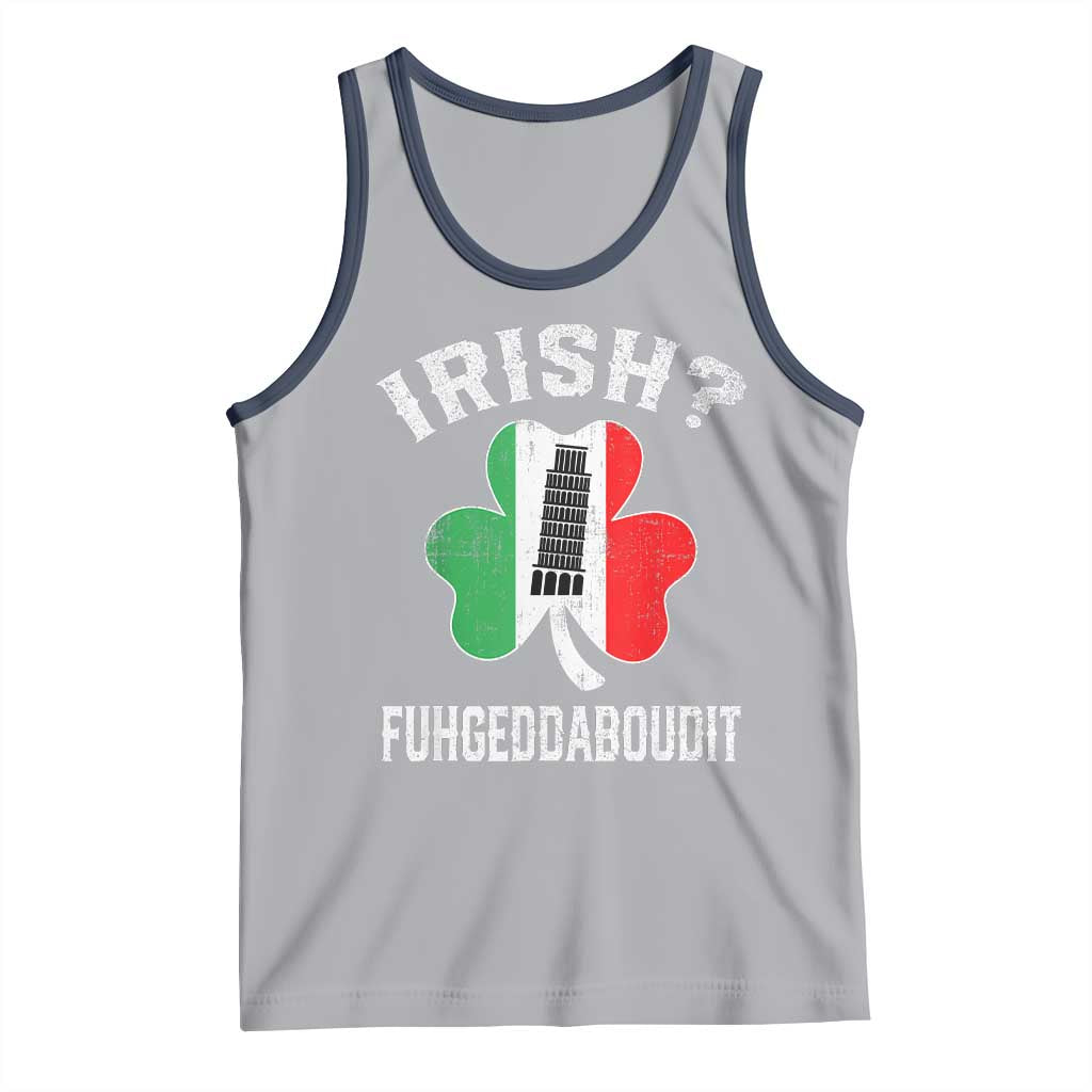 Funny St Patrick's Day Italian Tank Top Irish Fuhgeddaboudit Pisa Tower Shamrock