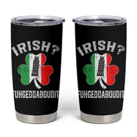 Funny St Patrick's Day Italian Tumbler Cup Irish Fuhgeddaboudit Pisa Tower Shamrock